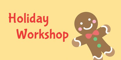 Holiday Workshop